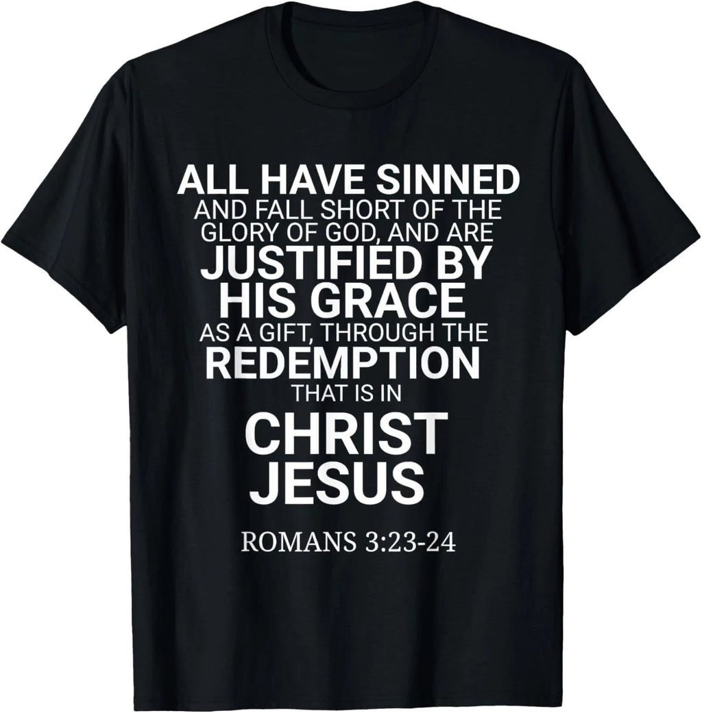 All Have Sinned Romans 3:23-24 Christian Bible Verse Saying T-Shirt