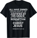 All Have Sinned Romans 3:23-24 Christian Bible Verse Saying T-Shirt