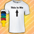 This Is Me T-Shirt | Funny | Self ID | Identity