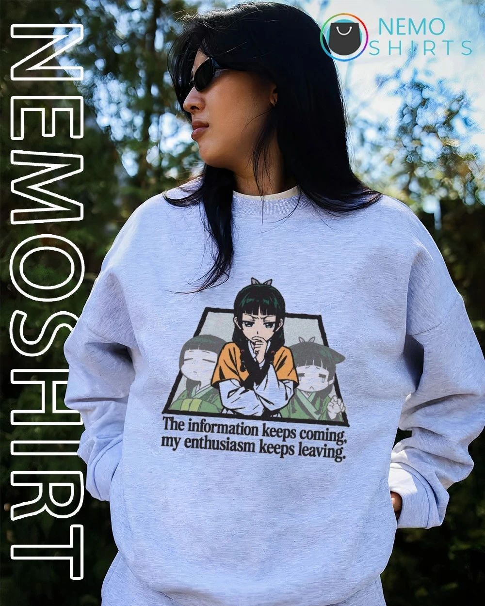 Maomao the information keeps coming my enthusiasm keeps leaving shirt