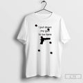 Classic I Put Down My Gun To Be Here