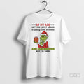 Officials Trendy Grinch Santa At My Age Getting Lucky Means Walking Into A Room And