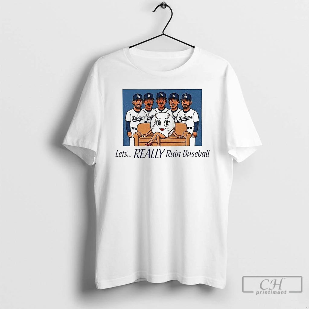 Classic Dodgers Lets Really Ruin Baseball National League Champions 2025 T Shirts