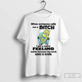 Premium Minion When Someone Calls Me A Bitch I Get A Warm Feeling Inside Because