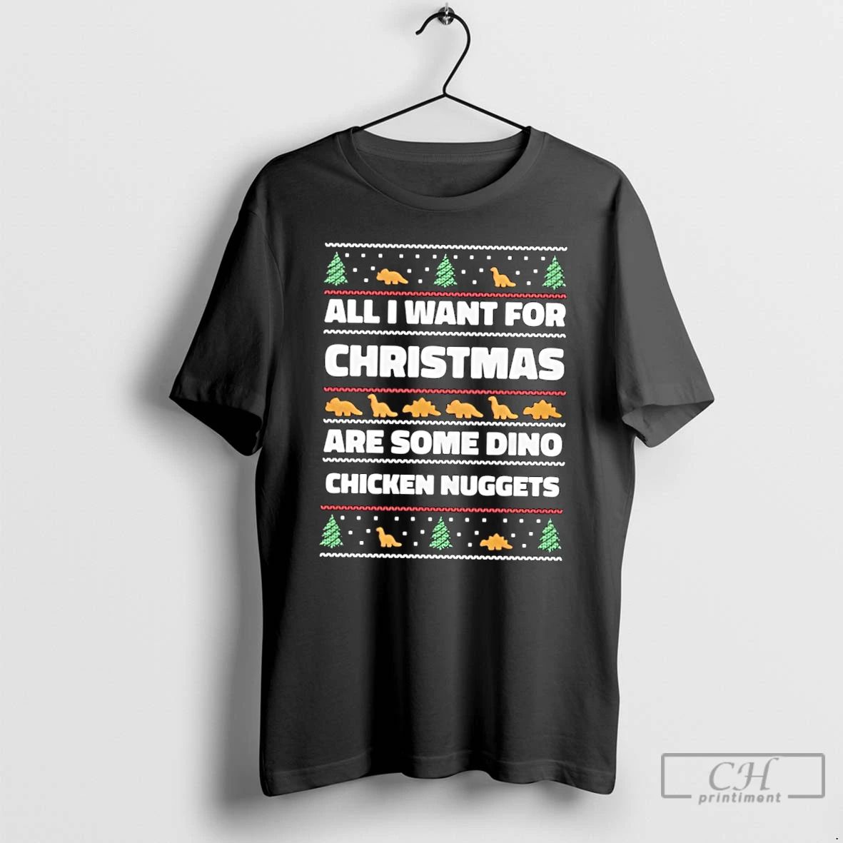 Classic All I Want For Christmas Are Some Dino Chicken Nuggets Ugly Christmas Sweat