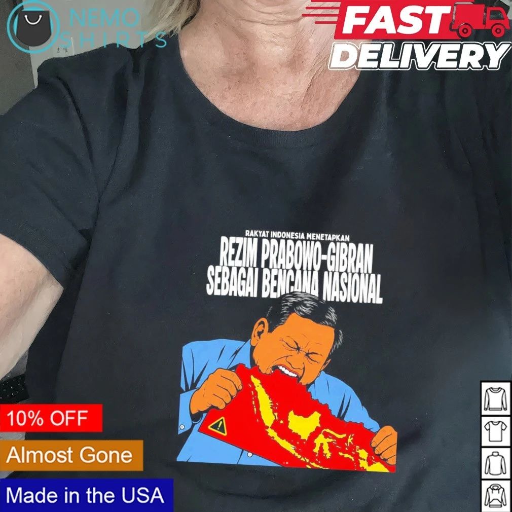 Rakyat Indonesia menetapkan rezim Prabowo-Gibran sebagai bencana nasional shirt