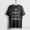 Premium Kangen Band Wear We Should All Be Feminists Ceramic Ceramic And Classic Dad Cap