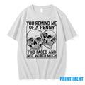 You Remind Me Of A Penny Two Faced And Not Worth Much Tshirts Sweater