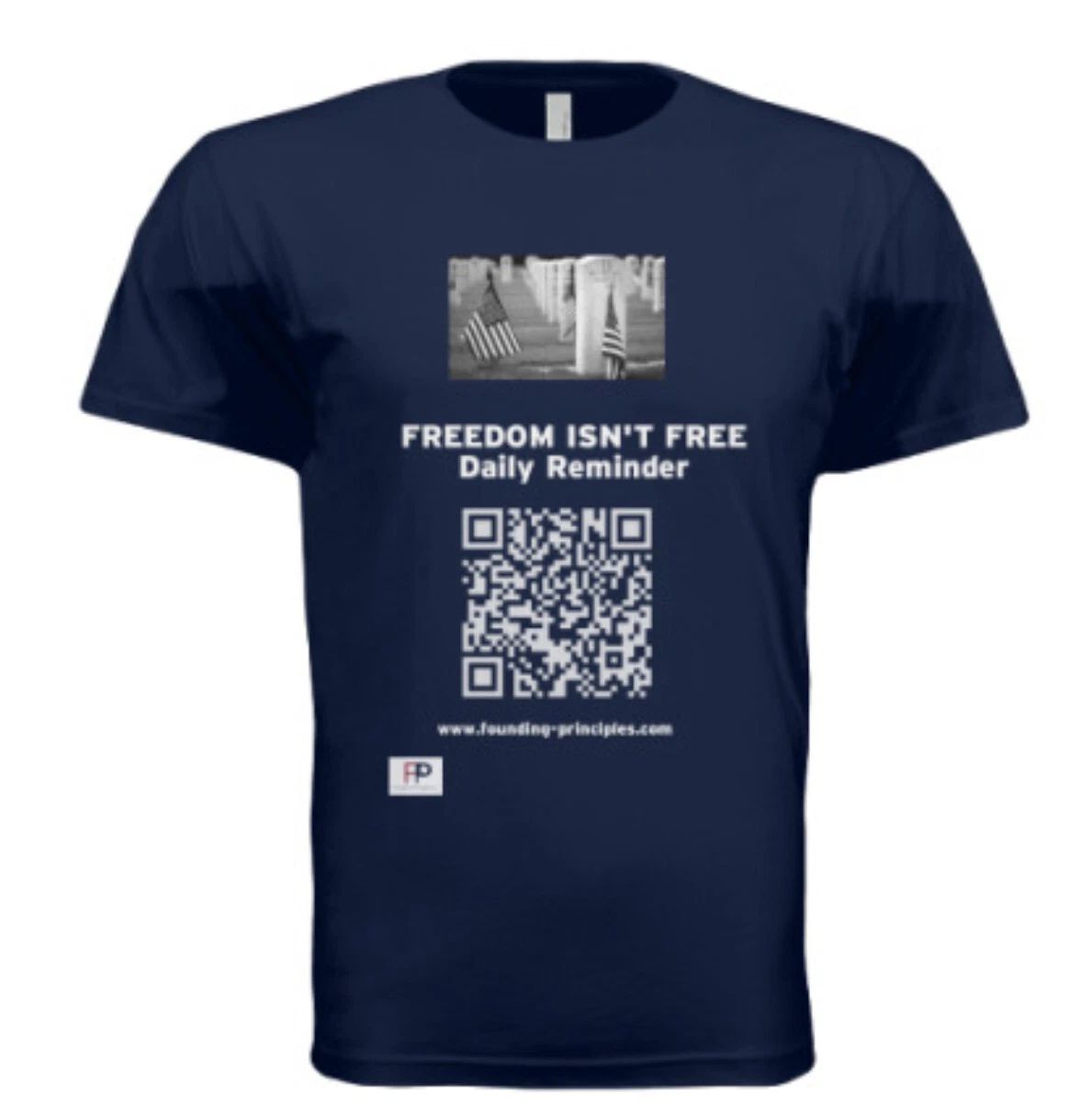 "Freedom Isn't Free" Daily Message T Shirt from Founding Principles - Blue, L