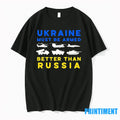 Ukraine Must Be Armed Better Than Russia Tshirts Sweater