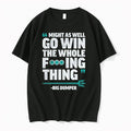 Might As Well Go Win The Whole Thing Big Dumper Tshirts Sweater