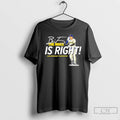 Classic The Brice Is Right Milwaukee Brewers Baseball Brice Turang 2 Signature T Shirts