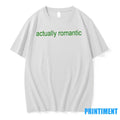 Actually Romantic Brat Tshirts Sweater