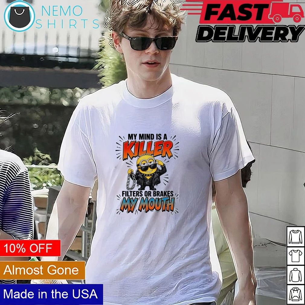 Minion My Mind Is a Killer Filters or Brakes My Mouth shirt