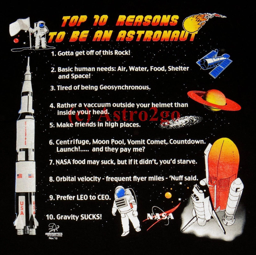 TOP 10 REASONS TO BE AN ASTRONAUT--Space Astronomy NASA Rockets Science T shirt