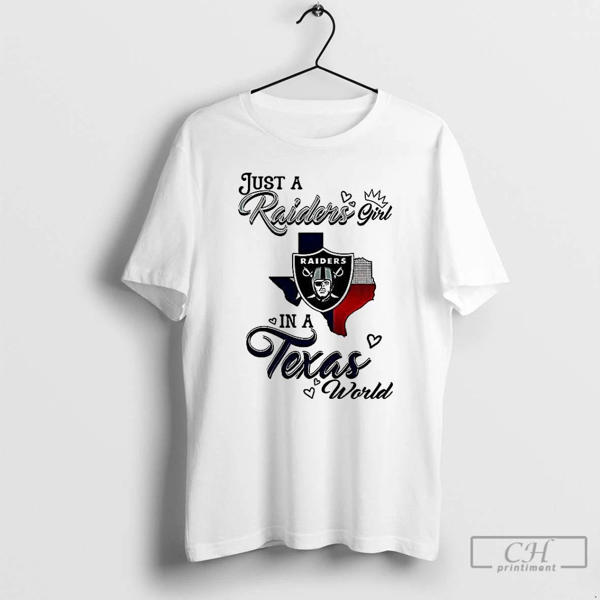 Classic Just A Raiders Girl In A World Texas World T Shirts