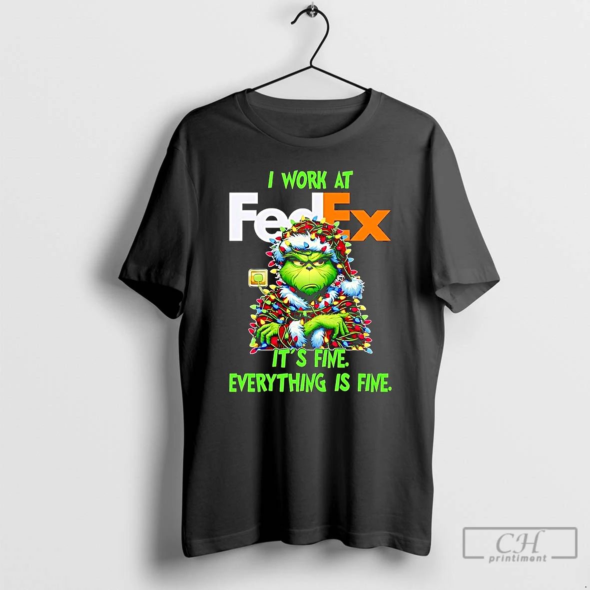 Classic Grinch I Work At Fedex Its Fine Everythings Fine Christmas T Shirts