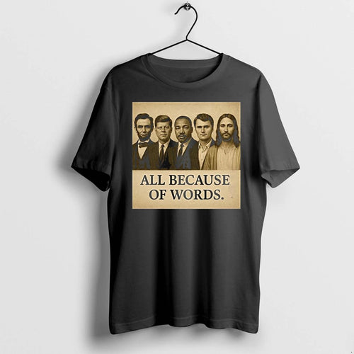 All Because Of Words Charlie Kirk Tshirts Sweater