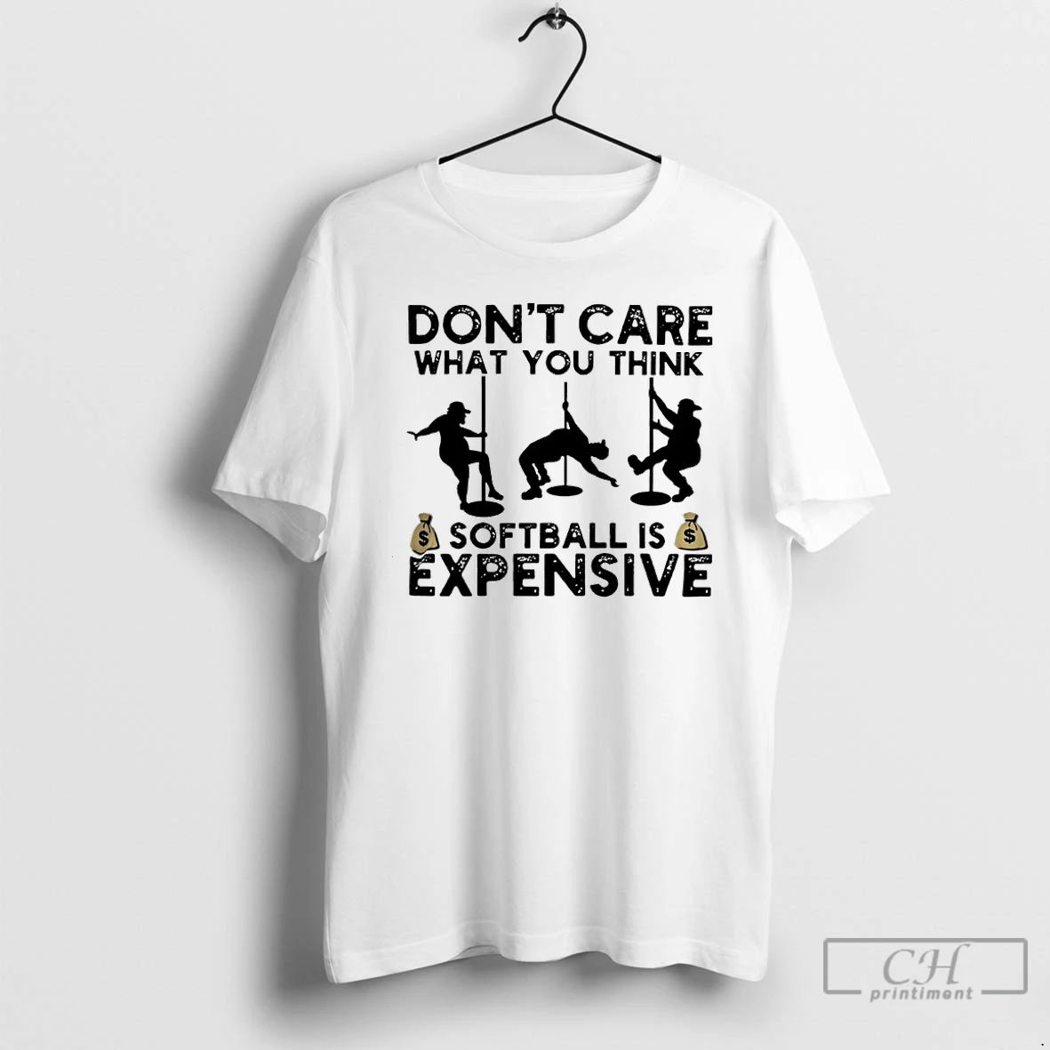 Classic Dont Care What You Think Softball Expensive T Shirts