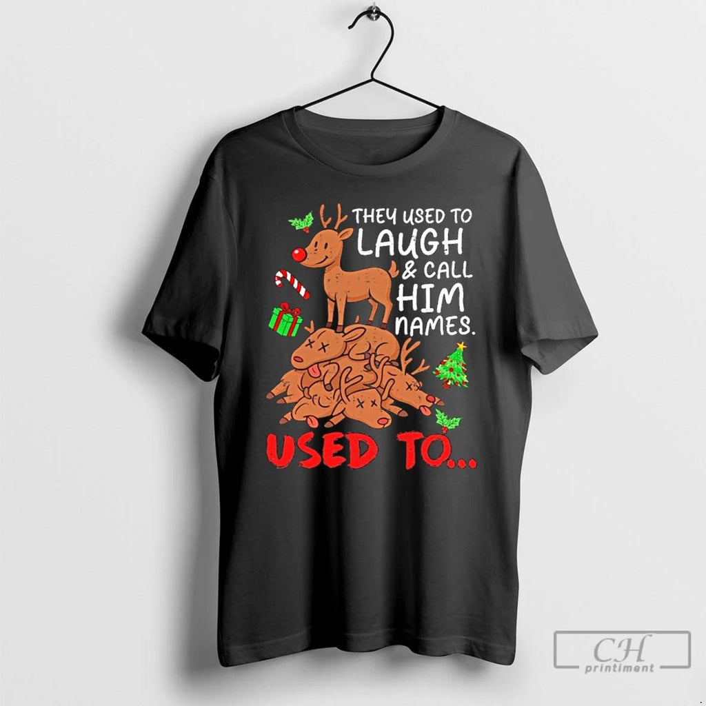 Premium They Used To Laugh Call Him Names Used To Christmas T Shirts
