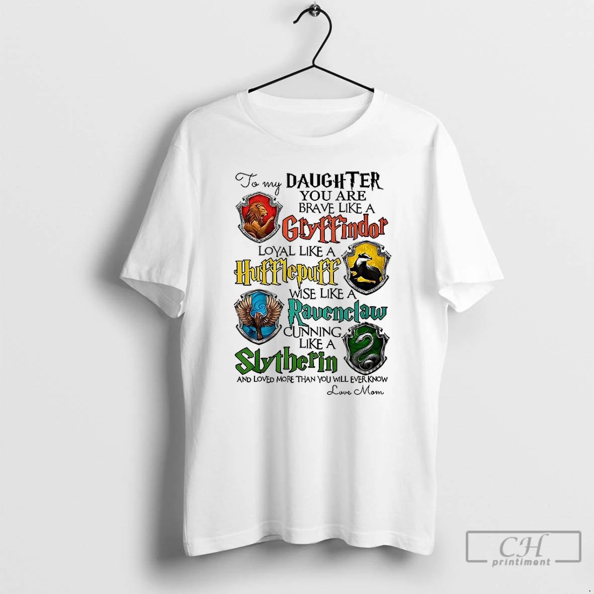 Classic To My Daughter You Are Brave Like A Gryffindor T Shirts