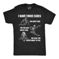 Mens Funny T Shirts I Have Three Sides Sarcastic Skeleton Graphic Novelty Tee
