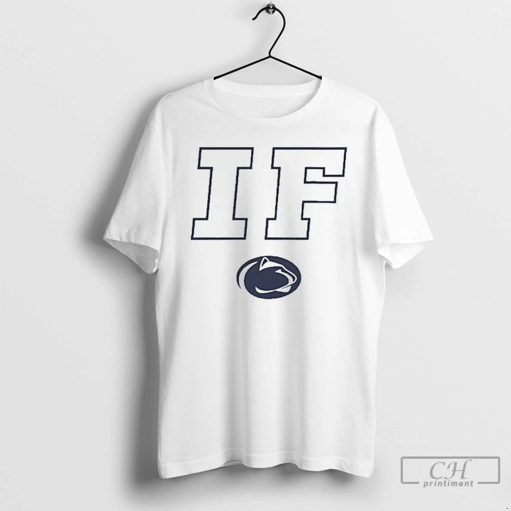 Classic If Penn State Nittany Lions T Shirts
