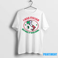 I Was Italian Before It Was Cool Map Tshirts Sweater