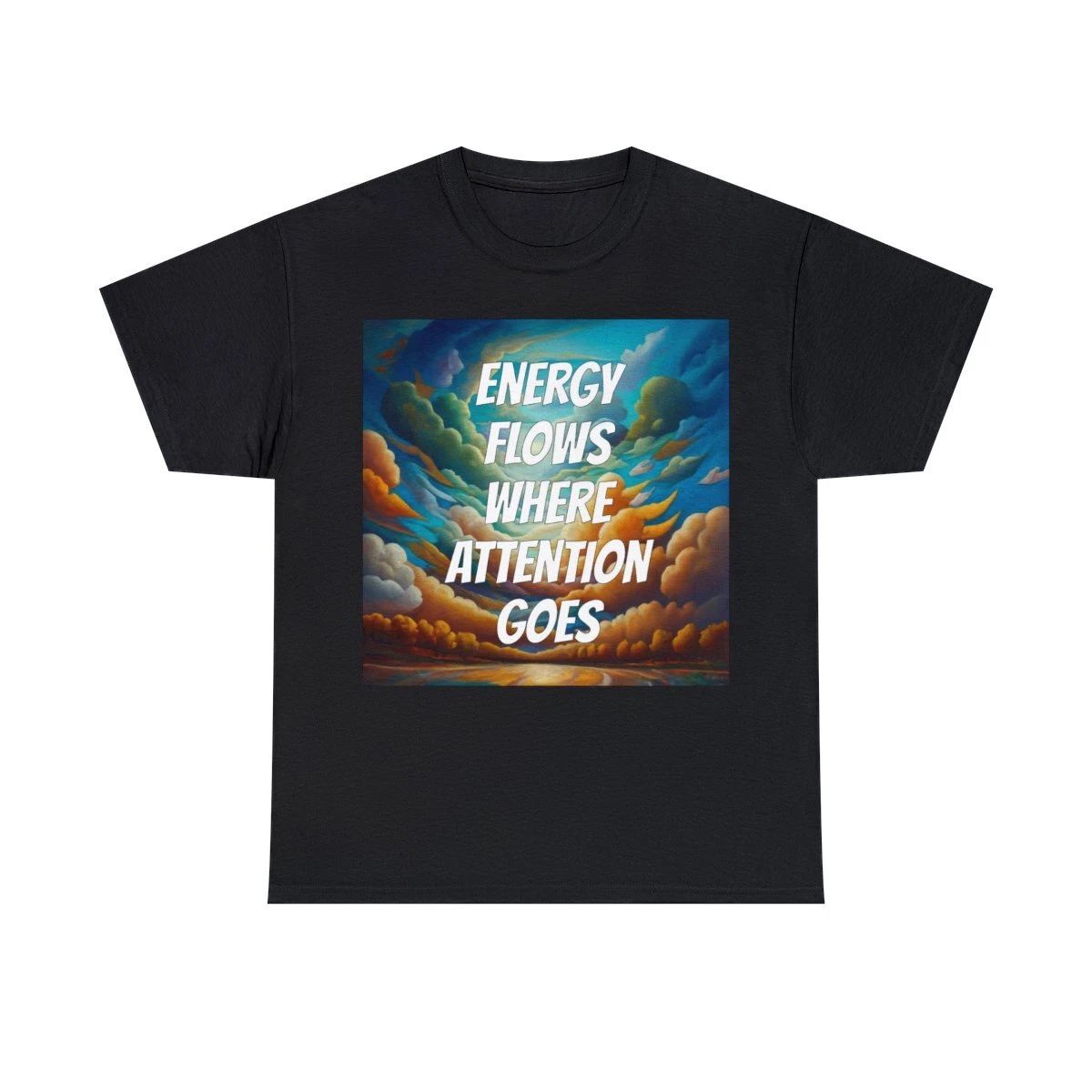 Energy Flows Where Attention Goes Tshirt - Motivational Life Coach Spirituality