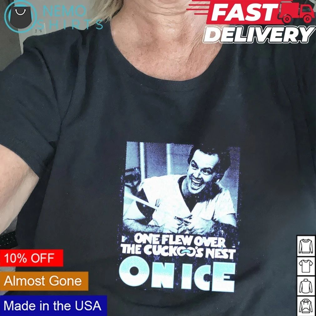 Jack Nicholson One Flew Over the Cuckoo’s Nest on Ice shirt