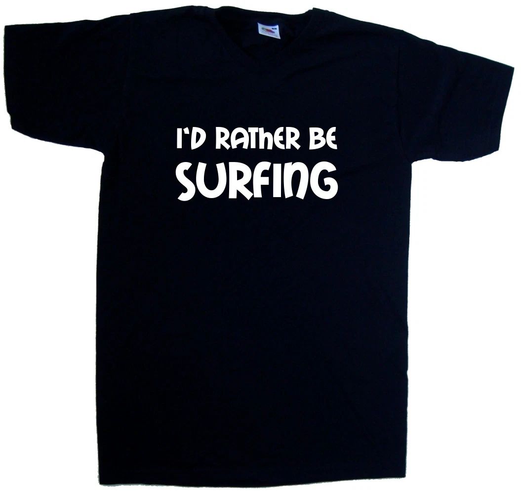 I'd Rather Be Surfing V-Neck T-Shirt