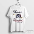 Classic Just A New York Yankees Girl In A Maryland World T Shirts