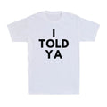 I Told Ya - I Told You Funny Tennis Saying Gift Men's Short Sleeve T-Shirt