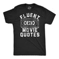 Mens Funny T Shirts Fluent In Movie Quotes Sarcastic Novelty Tee for Men