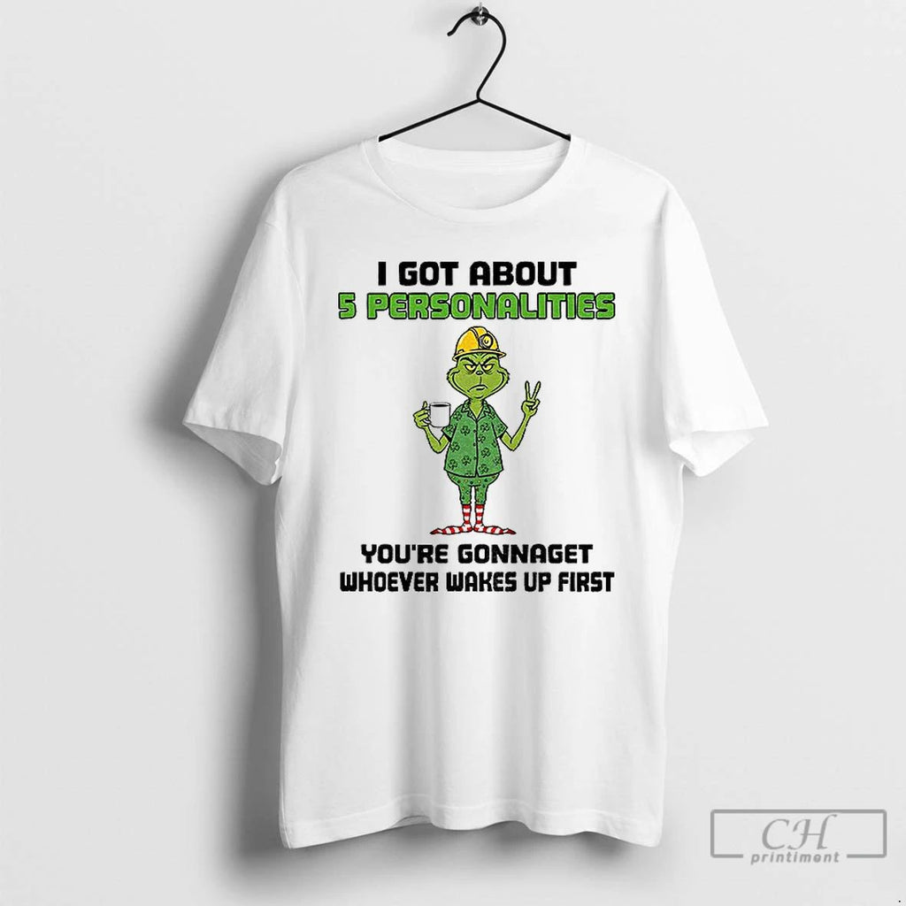 Classic Grinch I Got About 5 Personalities Youre Gonnaget Whoever Wakes Up First Merry Christmas