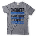 Engineer T-shirt Funny Tee Shirt Men's Gray T-shirt
