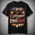 FAFO Funny Patriotic T Shirt Men F Around Find Out Eagle American Flag Tee