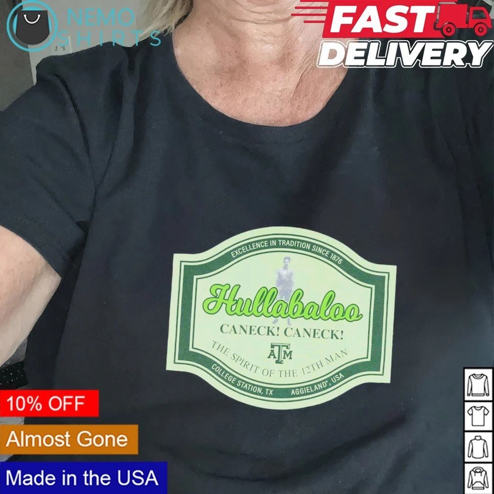 Texas A&M Hullabaloo Caneck Caneck The Spirit of the 12th Man shirt