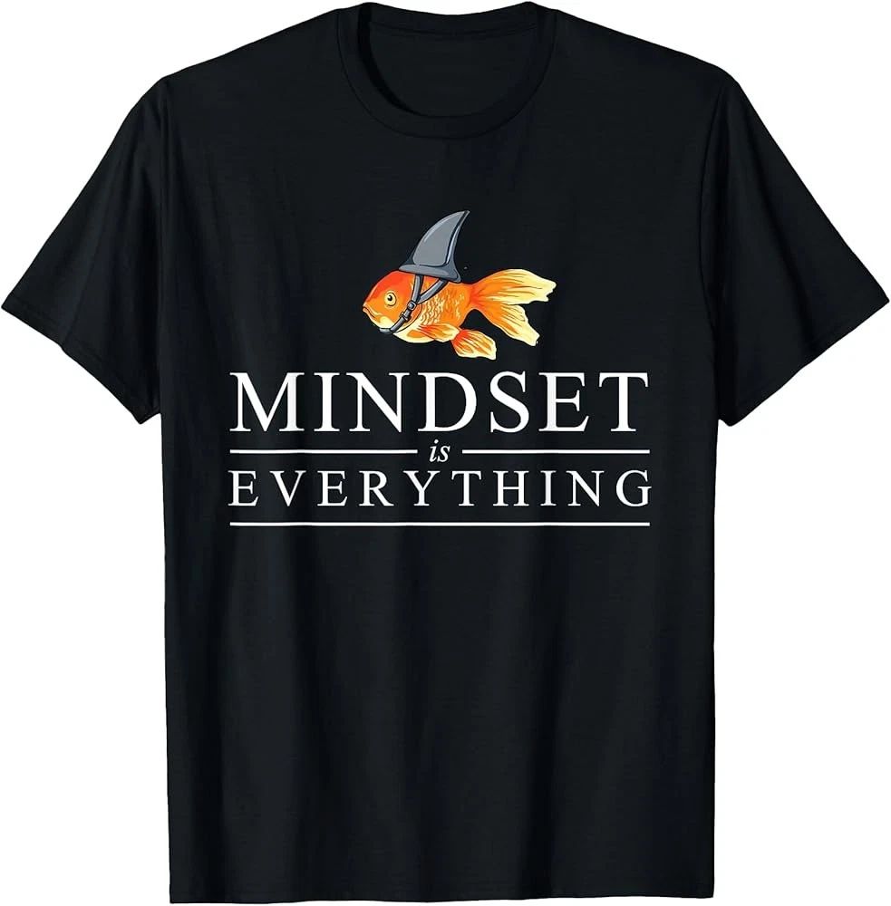Mindest Is Everything - Motivational Quote Inspiration T-Shirt