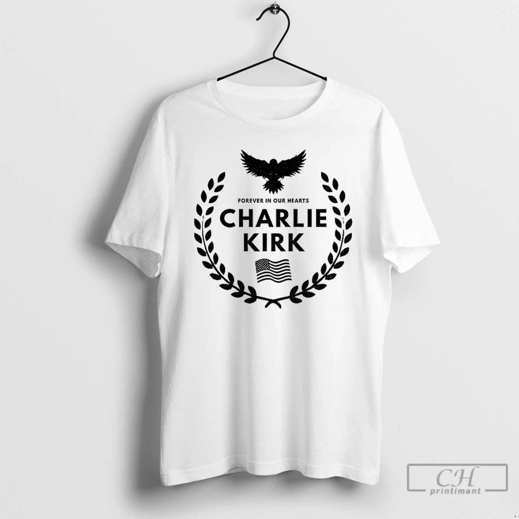 Classic Charlie Kirk Rip Tribute Forever In Our Hearts American Flag Freedom T Shirts