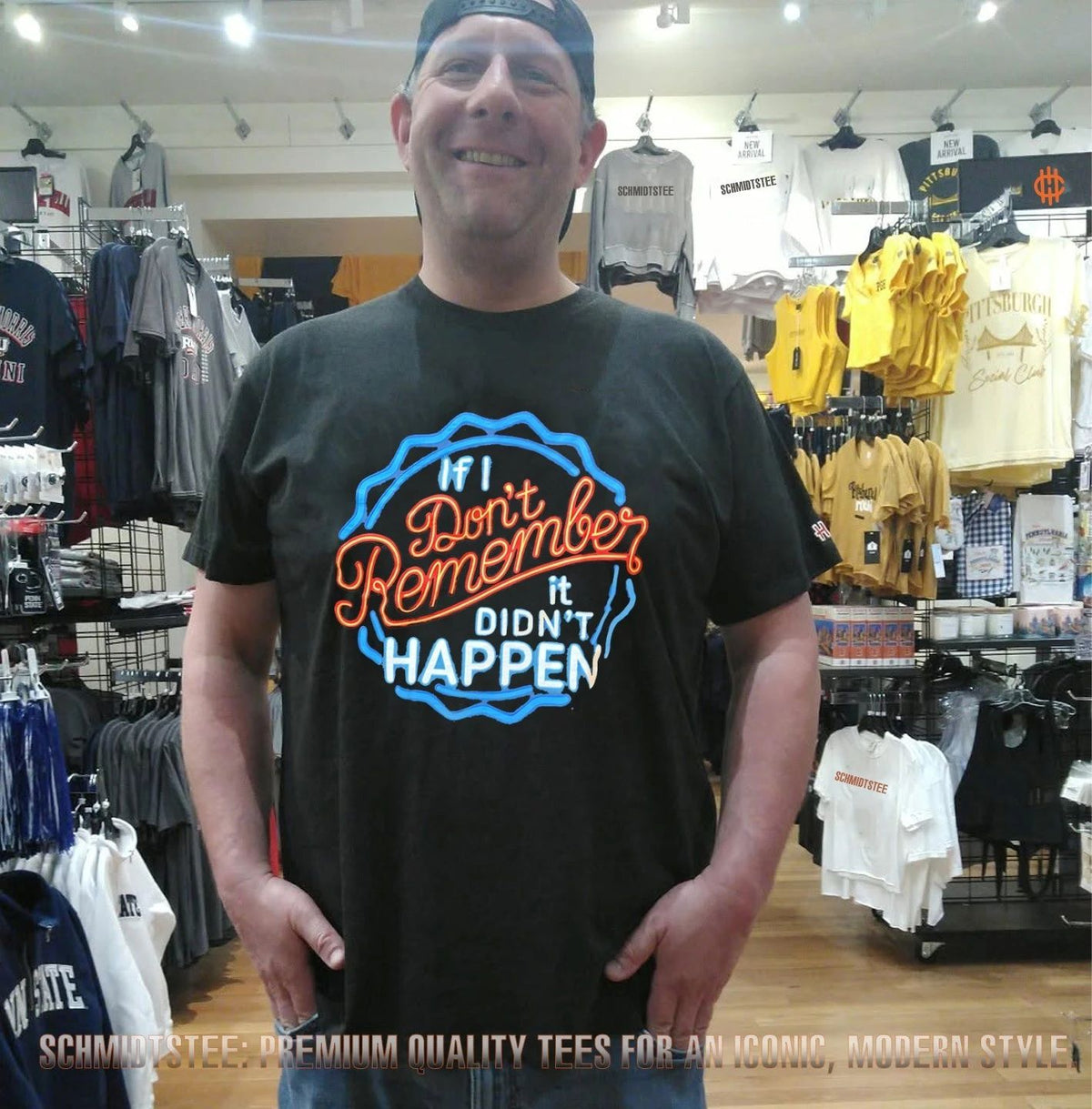 If I Don’t Remember It Didn’t Happen slogan shirt