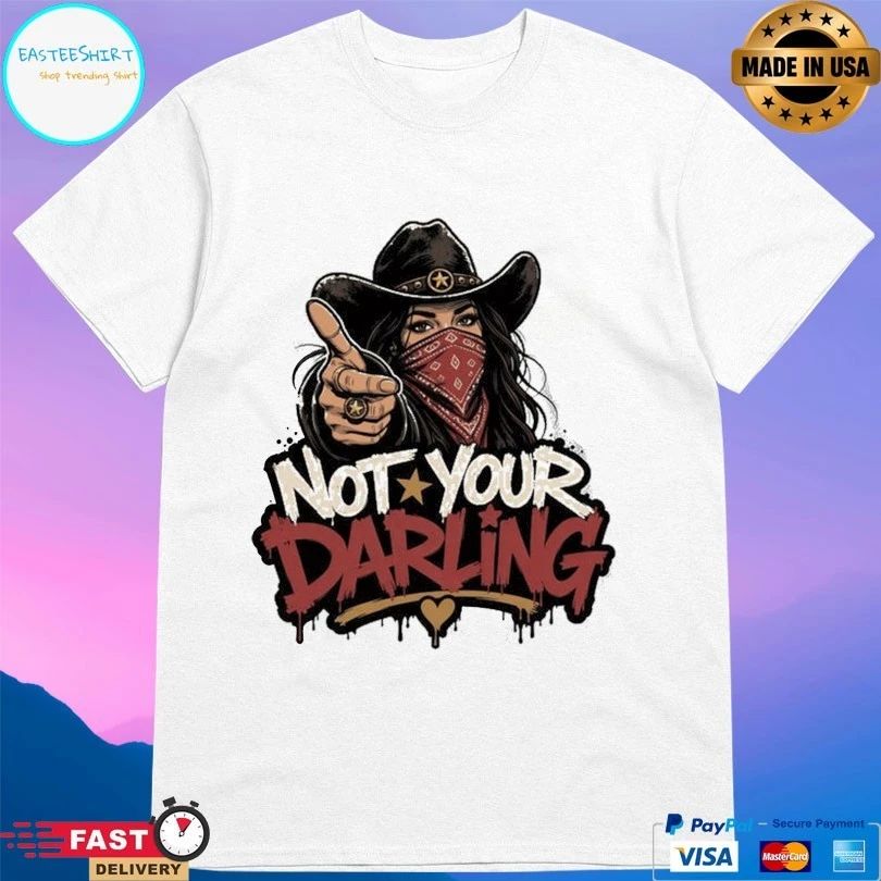 Outlaw Cowgirl Not Your Darling T-shirt