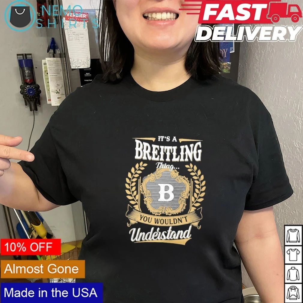 It’s a Breitling Thing You Wouldn’t Understand 2026 shirt