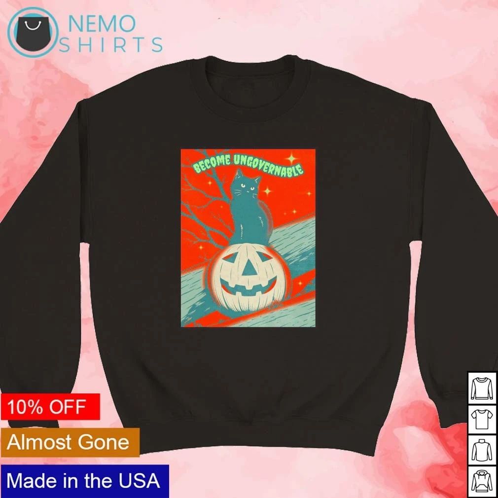 Black Cat Become Ungovernable Halloween shirt