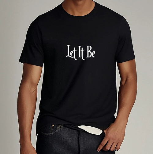 "Let It Be" Quote T-Shirt Mindful Living Graphic Tee Unisex Casual Shirt