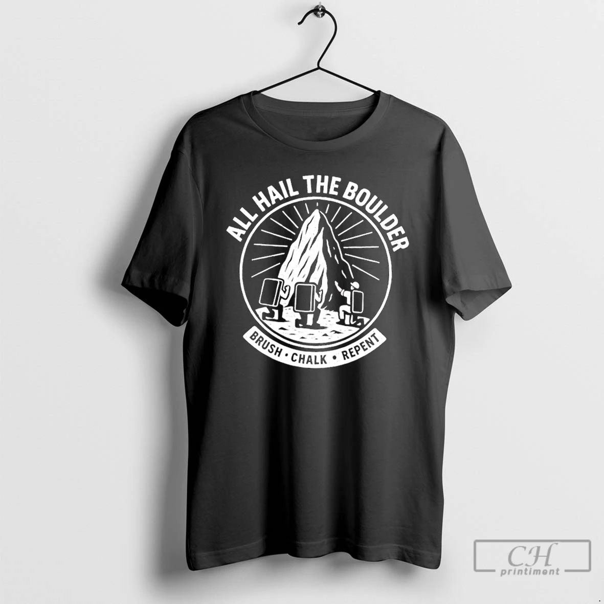 Classic All Hail The Boulder Worship Brush Chalk Repent T Shirts