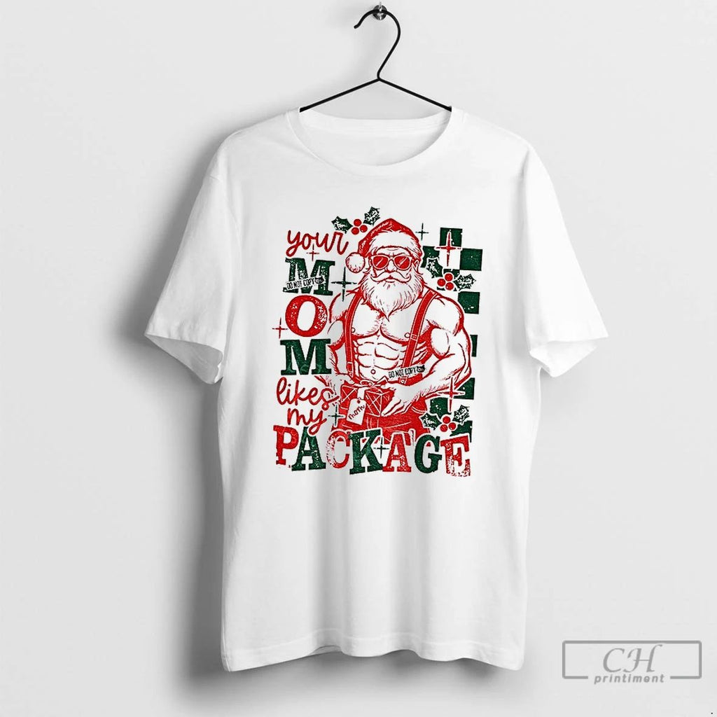 Classic Santa Claus Your Mom Likes My Package Funny Christmas T Shirts