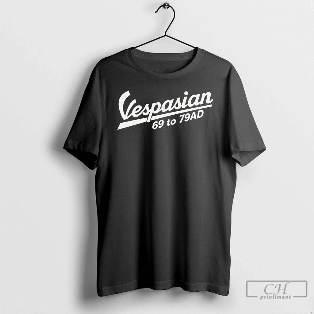 Classic Vespasian Vespa 69 To 79ad T Shirts