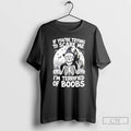 Classic Skeleton If Youre Try To Scare Me Im Terrified Of Boobs Halloween T Shirts