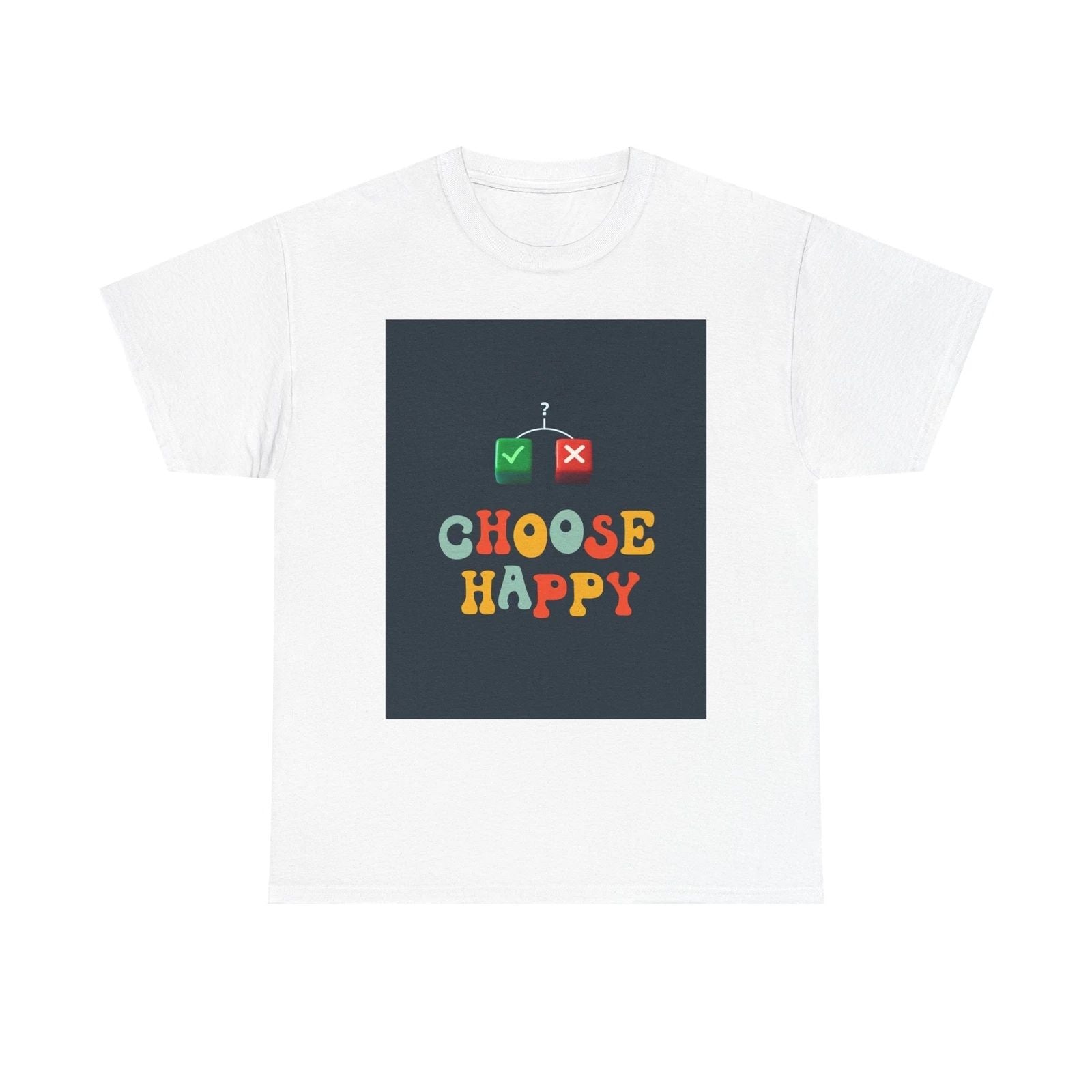 "Choose Happy" Unisex Heavy Cotton Tee - Positive Vibes Shirt, Motivational Tee,